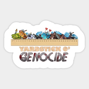 yARDSTICK oF gENOCIDE Sticker